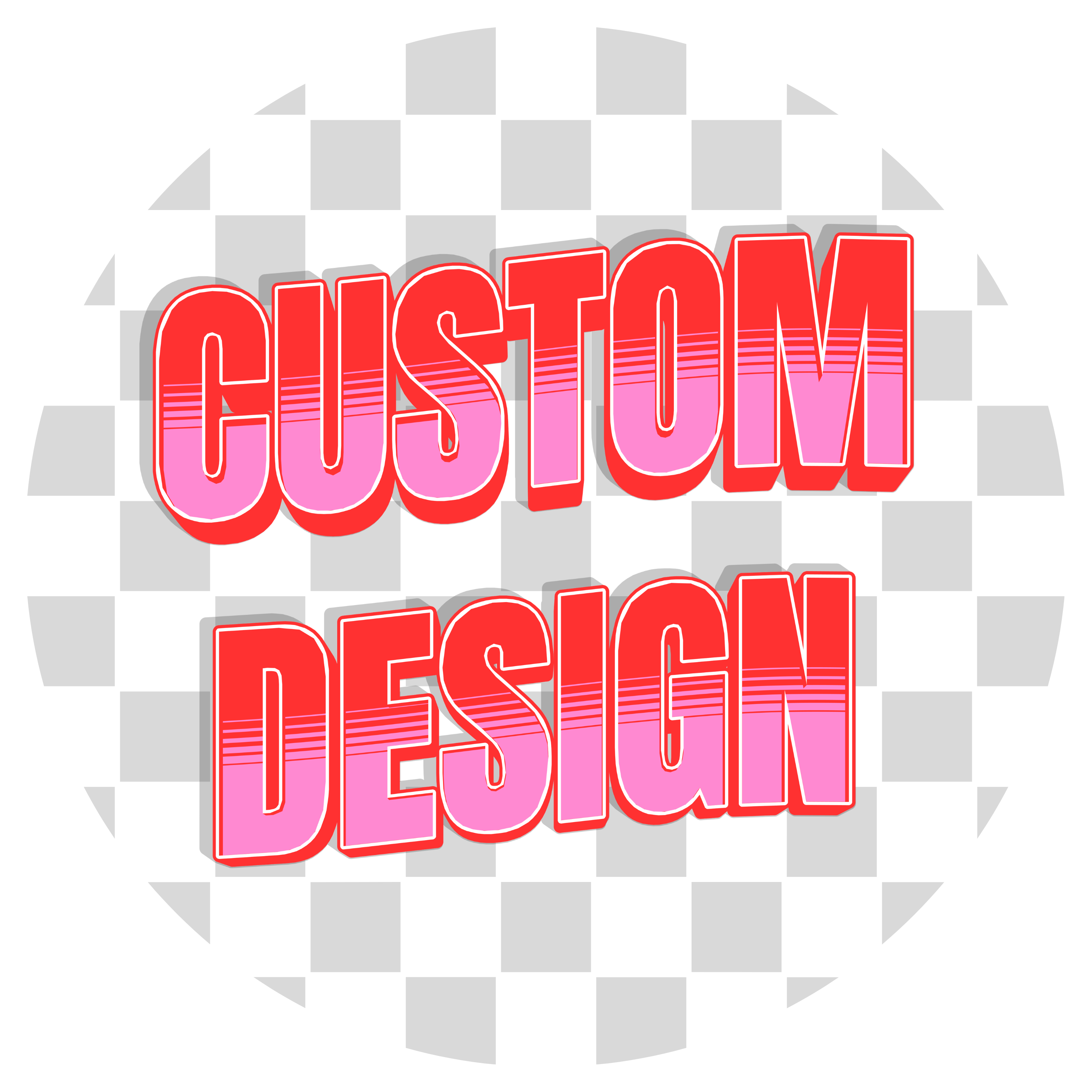 CUSTOM DESIGN